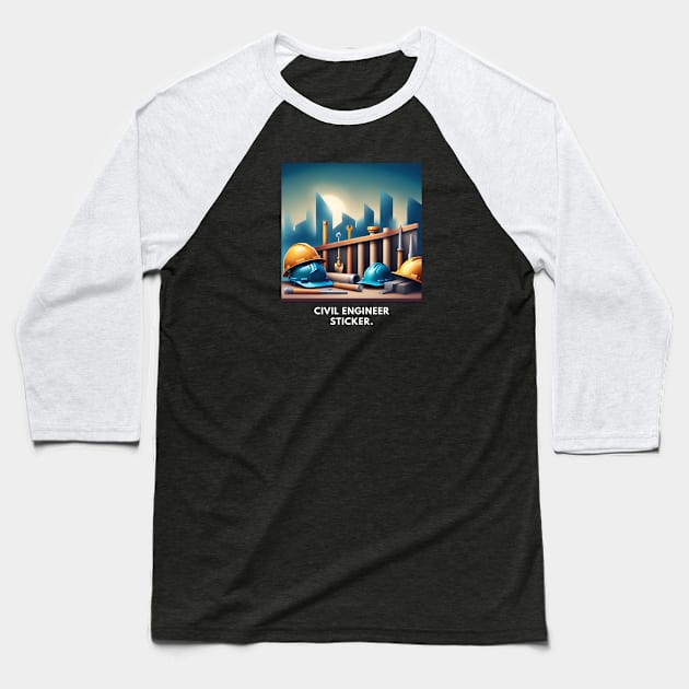 Civil engineer Baseball T-Shirt by BlackMeme94
